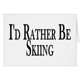 Rather Be Skiing