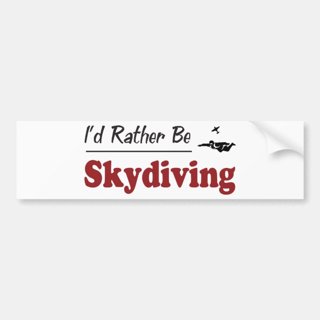 Rather Be Skydiving Bumper Sticker (Front)