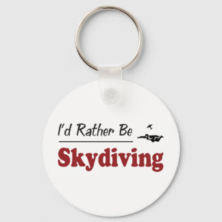 Rather Be Skydiving Key Ring