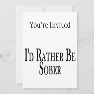 Rather Be Sober Invitation