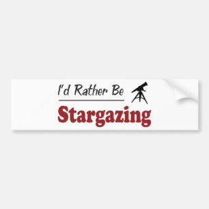 Rather Be Stargazing Bumper Sticker