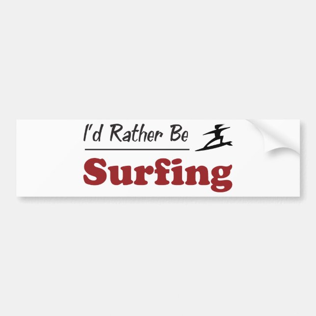 Rather Be Surfing Bumper Sticker (Front)