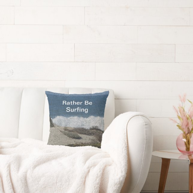 Rather Be Surfing Ocean Beach Travel Surfer Cushion (Couch)