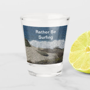 Rather Be Surfing Ocean Beach Travel Surfer Shot Glass