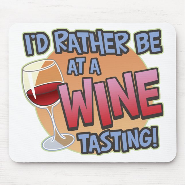 Rather Be Wine Tasting Mousepad (Front)