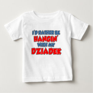 Rather Be With Dziadek Baby T-Shirt