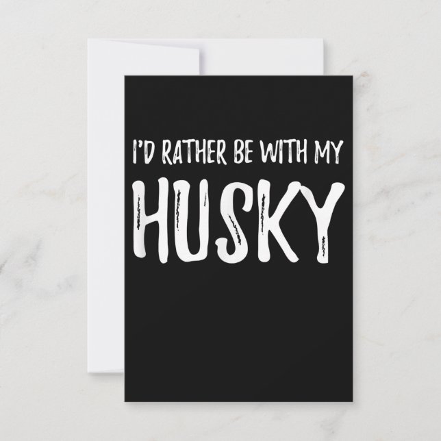 Rather Be With My Husky | Funny Dog Gift RSVP Card (Front)