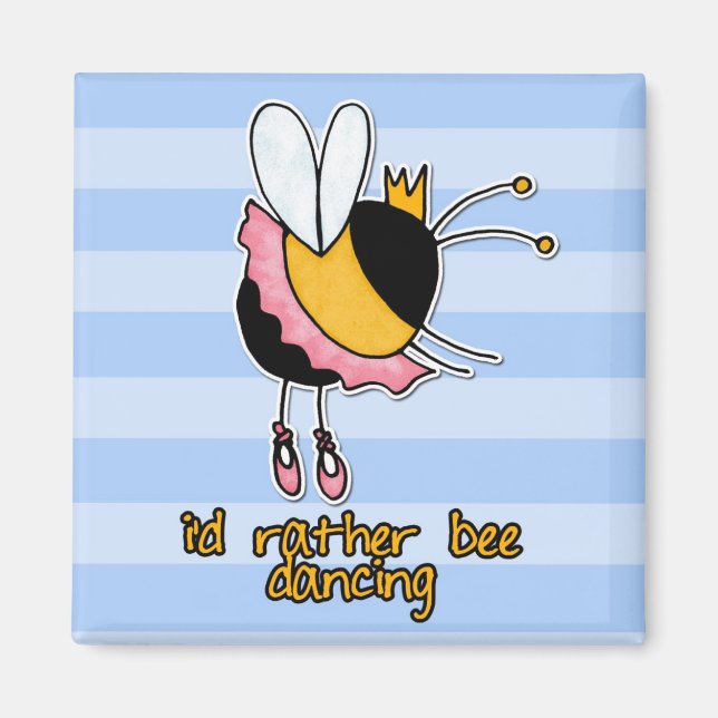 rather bee dancing magnet (Front)