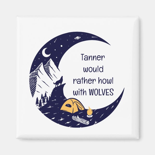Rather Howl with Wolves Personal Name Magnet (Front)