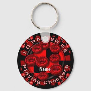 Rather Play Checkers keychain