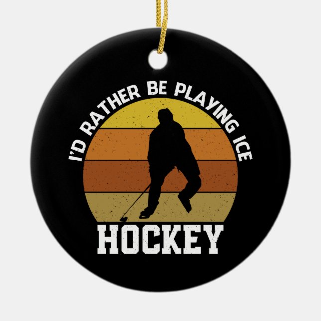 Rather Play Ice Hockey Ceramic Tree Decoration (Front)