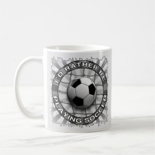 Rather Play Soccer  Coffee Mug