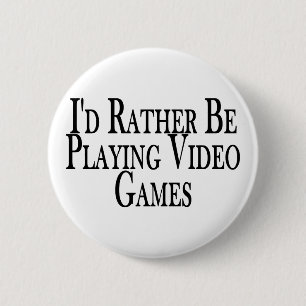 Rather Play Video Games 6 Cm Round Badge