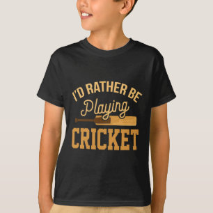Rather Playing Cricket Funny Jersey Match Tourname T-Shirt