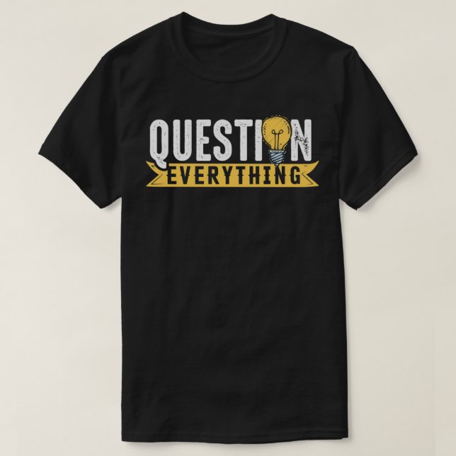 Rational Mind Question Conspiracy Theorist Everyth T-Shirt (Design Front)