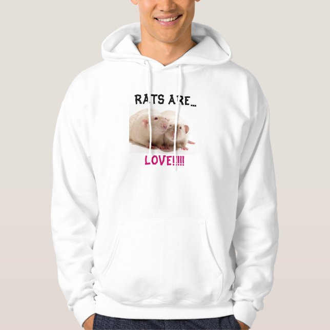 RATS ARE..., LOVE!!!!! HOODIE (Front)