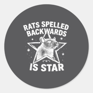 Rats Spelled Backwards Is Star  Classic Round Sticker