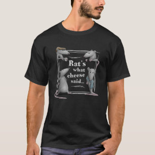 Rats What Cheese Said Funny Rat Dad Joke Rodent Pu T-Shirt