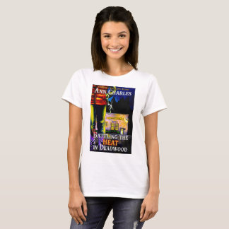 Rattling the Heat in Deadwood T-shirt