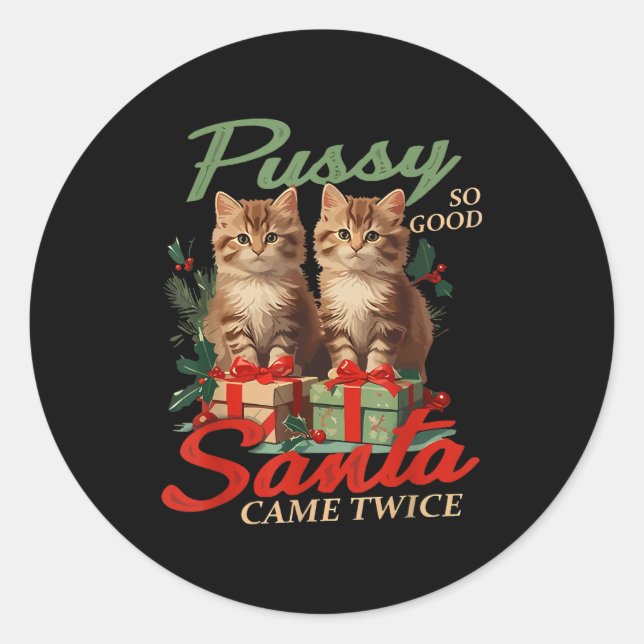 Raunchy Christmas Cat Naughty Funny Gag Prank Humo Classic Round Sticker (Front)