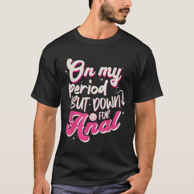 Raunchy Shirt Inappropriate Embarring Offensive Hu (Front)