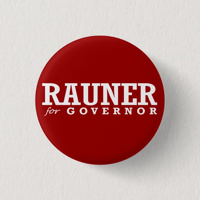 RAUNER FOR GOVERNOR 2014 3 CM ROUND BADGE (Front)