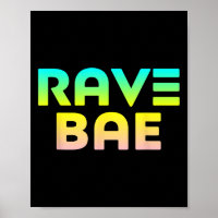 Rave Bae - Raver Quote Edm Music Festival