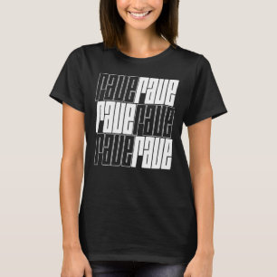 rave logo design T-Shirt