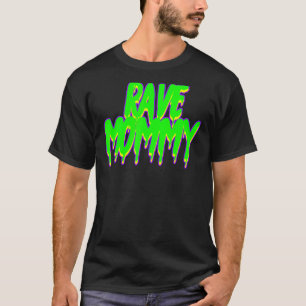 Rave Mummy Techno Rave Festival Party EDM Dance Ba T-Shirt