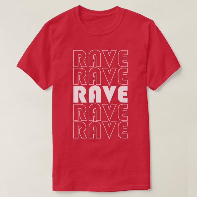 Rave Music Electronic Dance Music Enthusiast  T-Shirt (Design Front)