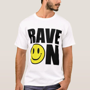 Rave On / I Love Rave T-Shirt
