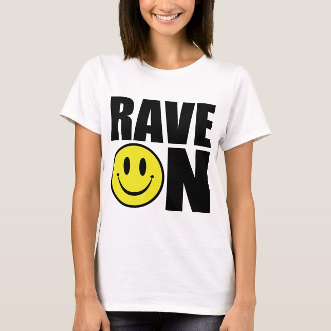 Rave On / I Love Rave T-Shirt (Front)