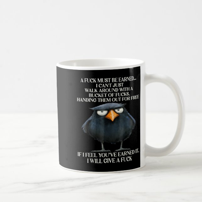 Raven A For Must Be Earned I Can't Just Walk Aroun Coffee Mug (Right)