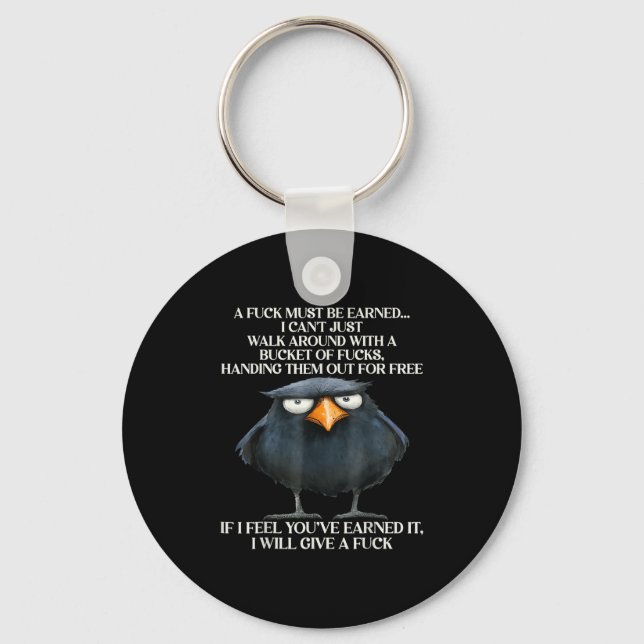 Raven A For Must Be Earned I Can't Just Walk Aroun Key Ring (Front)