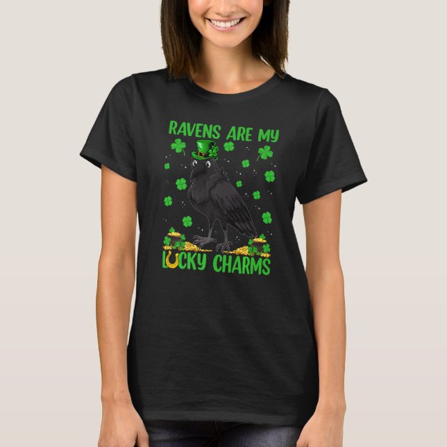 Raven Are My Lucky Charms Raven Bird St Patrick S  T-Shirt (Front)