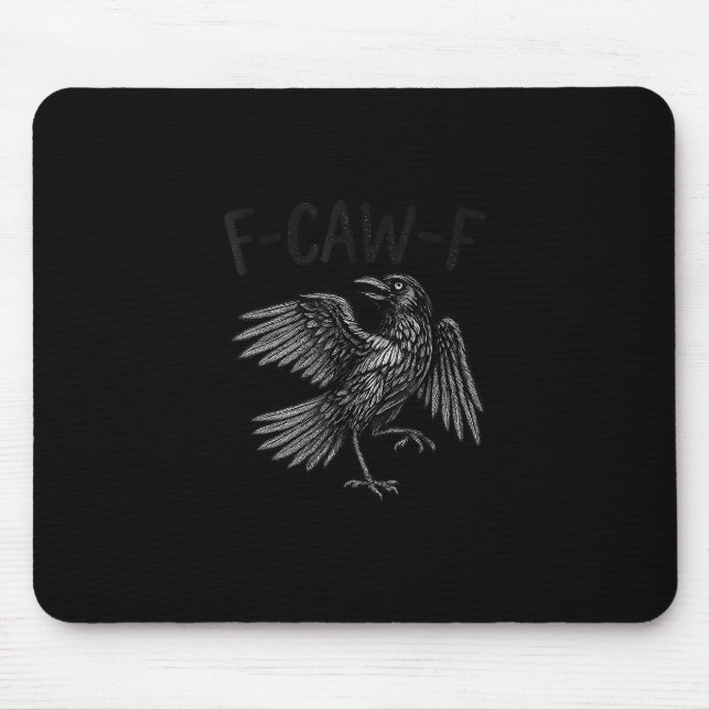 Raven F-Caw-F Funny Raven Quote Mouse Mat (Front)