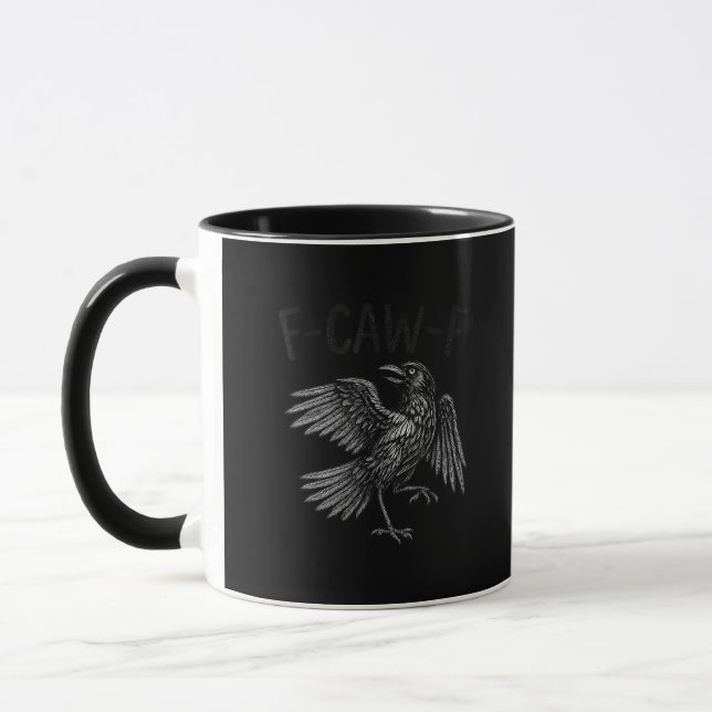 Raven F-Caw-F Funny Raven Quote Mug (Left)