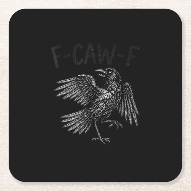 Raven F-Caw-F Funny Raven Quote Square Paper Coaster (Front)