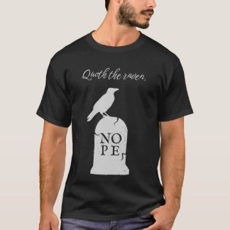 Raven Says Nope T-Shirt