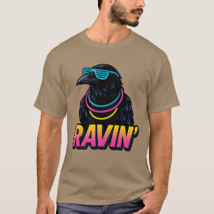 Ravin' T-Shirt