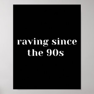 Raving Since The 90s Vintage Rave Outfit Techno Poster