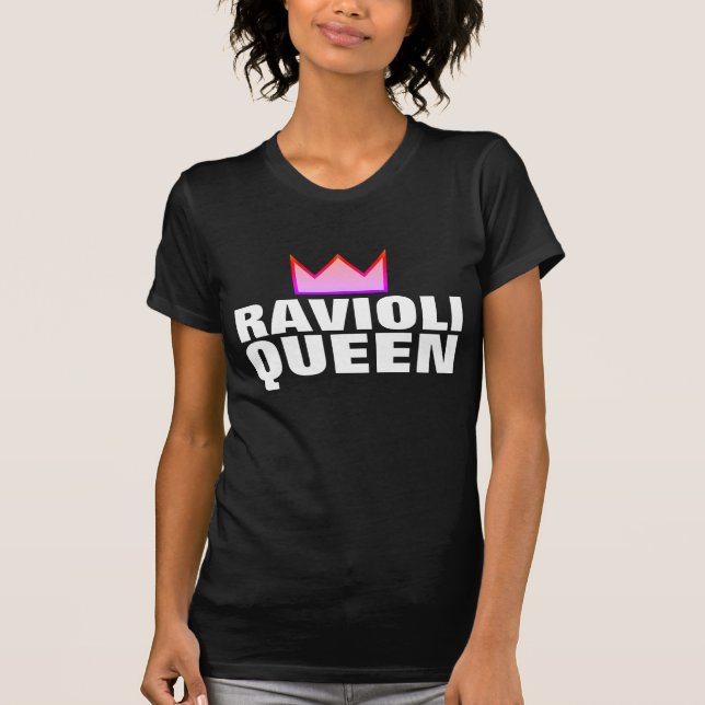 RAVIOLI QUEEN T-SHIRTS TEES (Front)