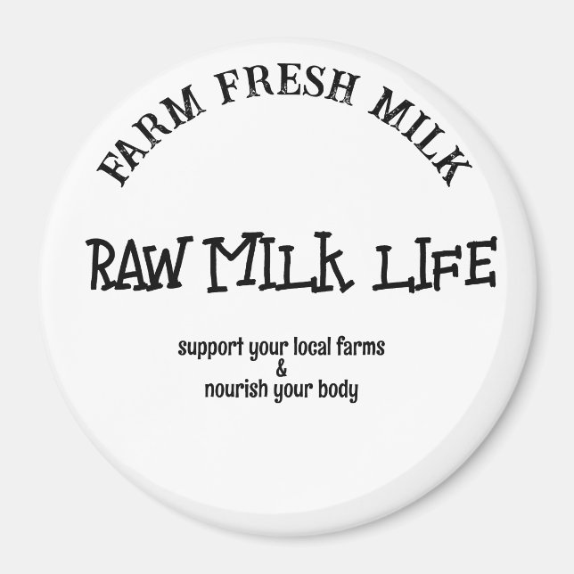 raw milk life magnet (Front)