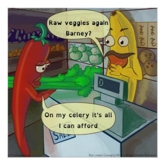 Raw Vegan Veggie Shopping Funny Rick London Poster