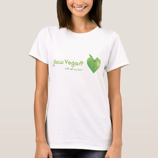 Raw vegan with all my love (green apple heart) T-Shirt (Front)