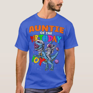 Rawr Auntie Of The Birthday Boy Astronaut Riding D T-Shirt