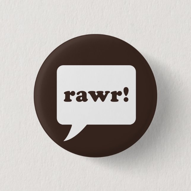 "rawr!" button (Front)