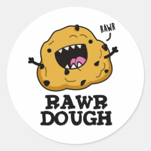 Rawr Dough Funny Food Pun  Classic Round Sticker