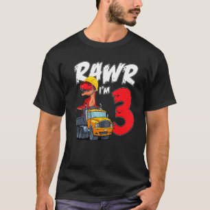 Rawr I'm 3 It's My 3rd Birthday Dinosaur On Truck T-Shirt