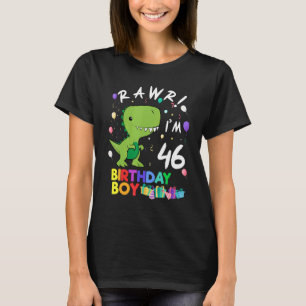 Rawr I'm 46 Cute Dinosaur Birthday T-Shirt